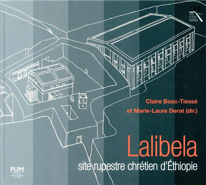 Lalibela. Site rupestre chrétien d'Ethiopie