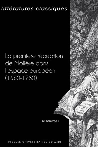 Littératures classiques N° 106/2021 : La première réception de Molière dans l'espace européen (1660-