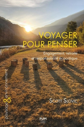 Voyager pour penser. Engagement, retraite et responsabilité écocritique