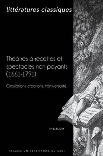Littératures classiques N° 113/2024 : Théâtres à recettes et spectacles non payants (1661-1791). Cir