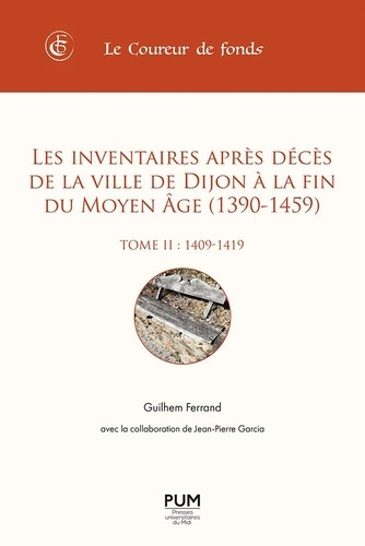 Les inventaires après décès de la ville de Dijon à la fin du Moyen âge (1390-1459). Tome 2, 1409-141
