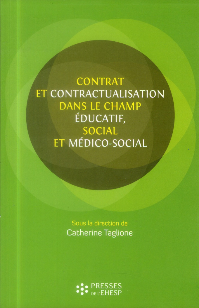 Contrats et contractualisation dans le champ éducatif social et médico social