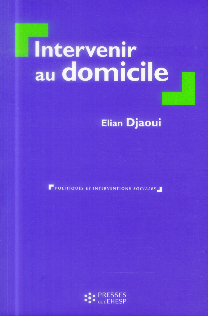 Intervenir au domicile. 3e édition