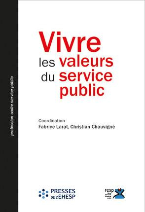 Vivre les valeurs du service public. Appropriations, pratiques et défis