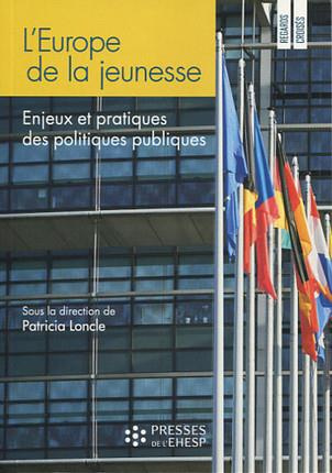 L'Europe de la jeunesse. Enjeux et pratiques des politiques publiques