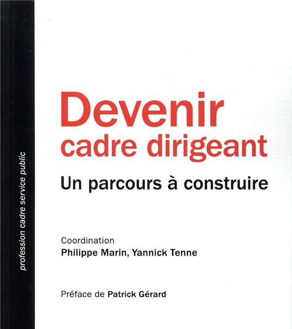 Devenir cadre dirigeant. Un parcours à construire