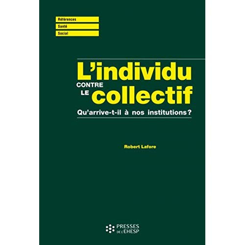 L'individu contre le collectif. Qu'arrive-t-il à nos institutions ?