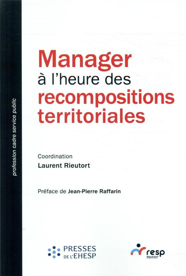 Manager à l'heure des recompositions territoriales