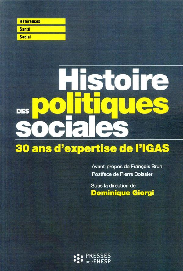 Histoire des politiques sociales. Contribution de l'inspection générale des affaires sociales
