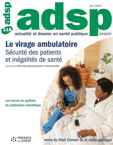 ADSP N° 118, juin 2022 : Le virage ambulatoire. Sécurité des patients et inégalités de santé
