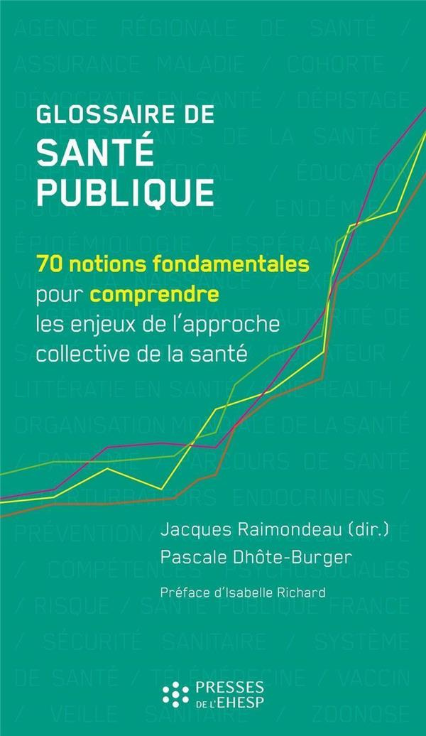 Glossaire de santé publique. 70 notions fondamentales pour comprendre les enjeux de l'approche colle