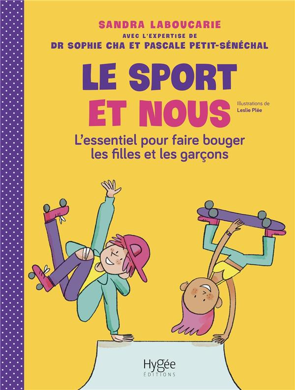 Le sport et nous. L'essentiel pour faire bouger les filles et les garçons