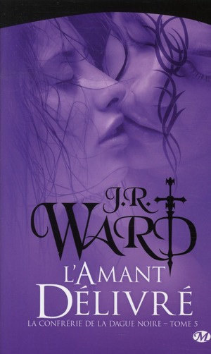 La Confrérie de la dague noire Tome 5 : L'Amant délivré