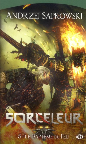 Sorceleur Tome 5 : Le baptême du feu