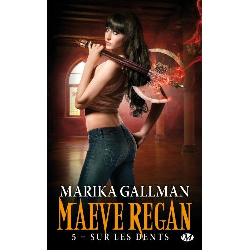 Maeve Regan Tome 5 : Sur les dents