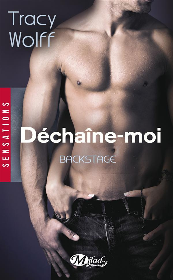 Backstage Tome 1 : Déchaîne-moi