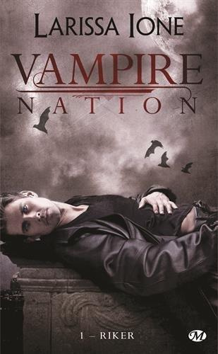 Vampire Nation Tome 1 : Riker
