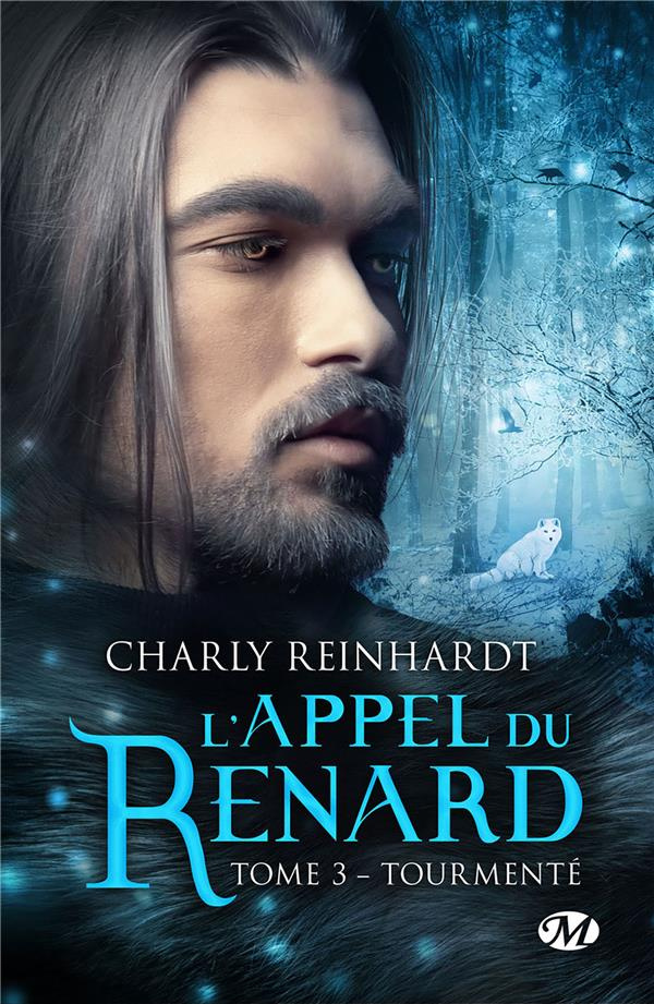 L'appel du renard Tome 3 : Tourmenté