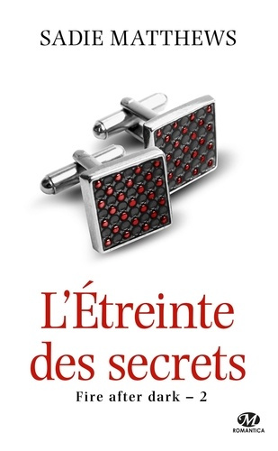 La Trilogie Fire After Dark, T2 : L'Étreinte des secrets (édition Canada)