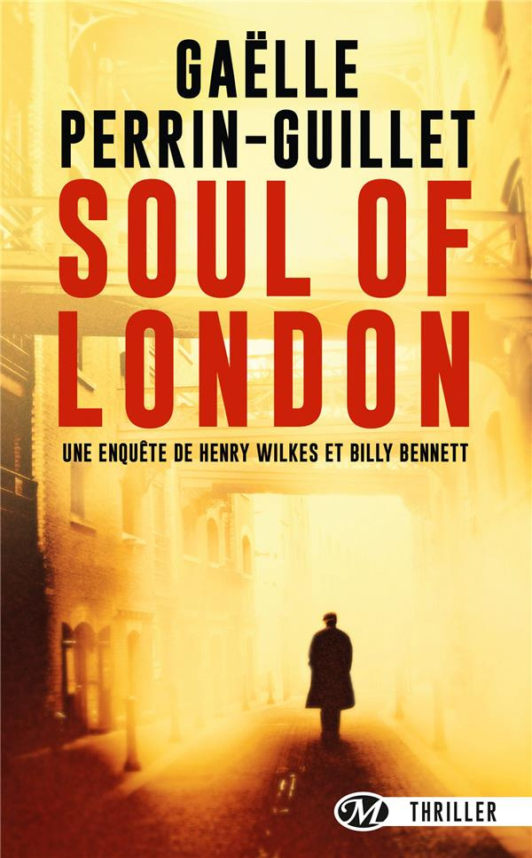 Soul of London. Une enquête d'Henry Wilkes et Billy Bennett