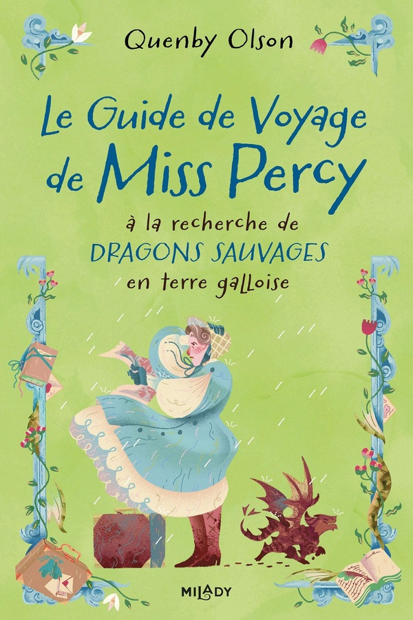 Miss Percy Tome 2 : Le guide de voyage de Miss Percy à la recherche de dragons sauvages en terre gal