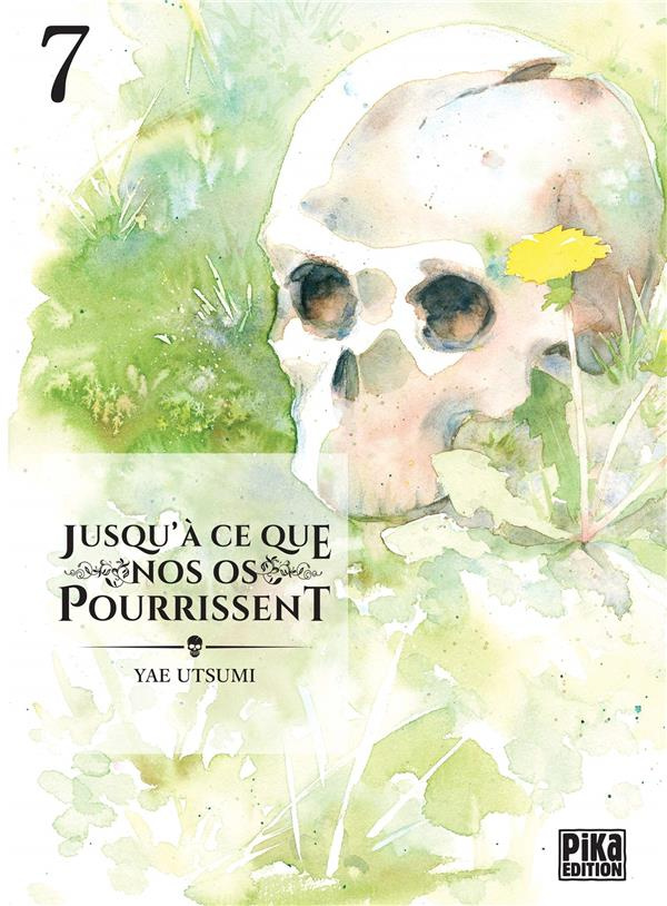 Jusqu'à ce que nos os pourrissent Tome 7