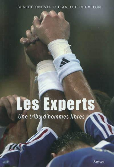 LES EXPERTS - UNE TRIBU D'HOMMES LIBRES