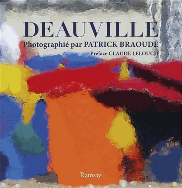 Deauville photographié par Patrick Braoudé