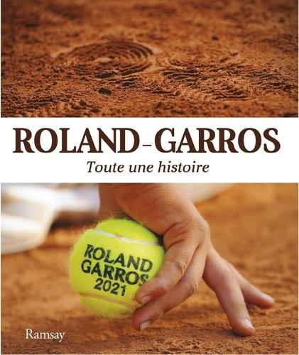 Roland-Garros. Toute une histoire