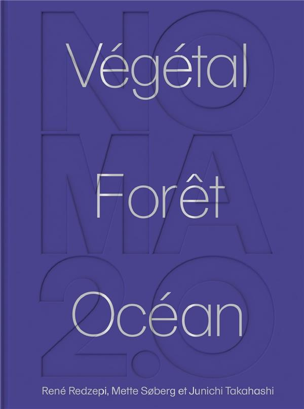 Noma 2.0. Végétal, Forêt, Océan