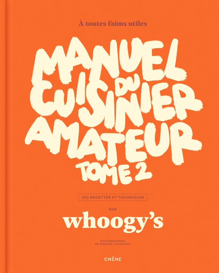 Manuel du cuisinier amateur. Tome 2, 150 recettes et techniques