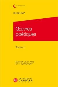 OEUVRES POETIQUES TOME I - L OLIVE L ANTEROTIQUE VERS LYRIQUES RECUEIL POESIE OEUVRE L INVENTION L A