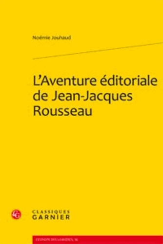 L AVENTURE EDITORIALE DE JEAN JACQUES ROUSSEAU