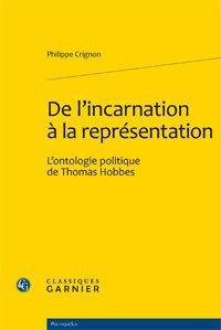 DE L INCARNATION A LA REPRESENTATION L ONTOLOGIE POLITIQUE DE THOMAS HOBBES