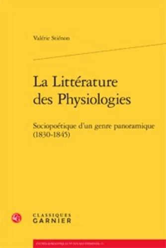 LA LITTERATURE DES PHYSIOLOGIES SOCIOPOETIQUE D UN GENRE PANORAMIQUE 1830 1845