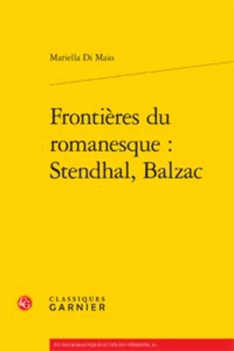 FRONTIERES DU ROMANESQUE STENDHAL BALZAC