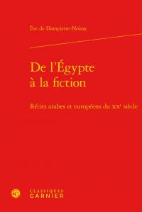 L EGYPTE FICTION - RECITS ARABES EUROPEENS XXE SIECLE