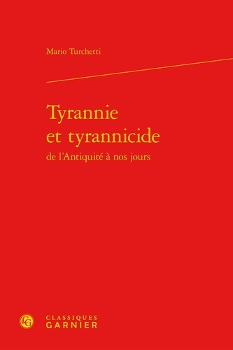 TYRANNIE TYRANNICIDE L ANTIQUITE NOS JOURS
