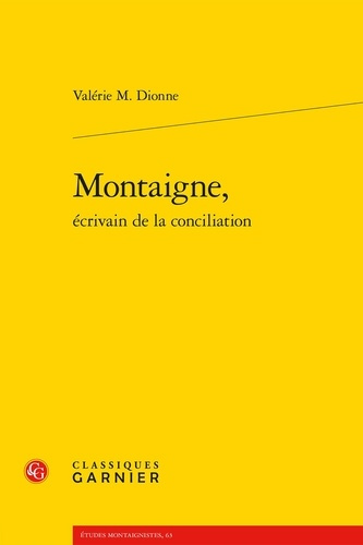 MONTAIGNE ECRIVAIN CONCILIATION