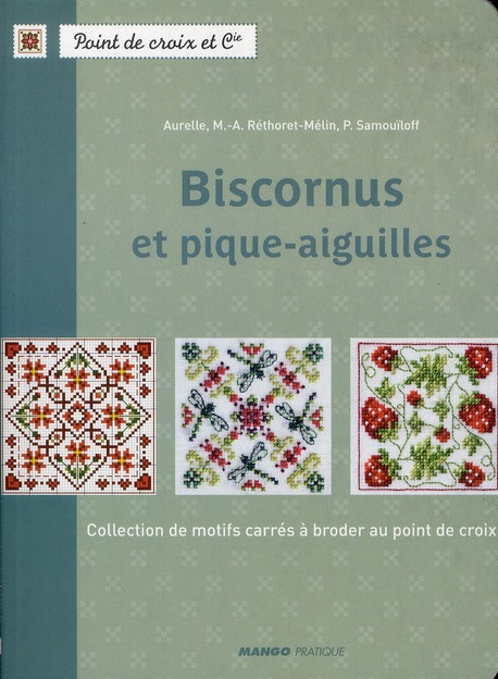 Biscornus et pique-aiguilles. Collection de motifs carrés à broder au point de croix