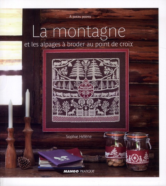 La montagne. Et les alpages à broder au point de croix