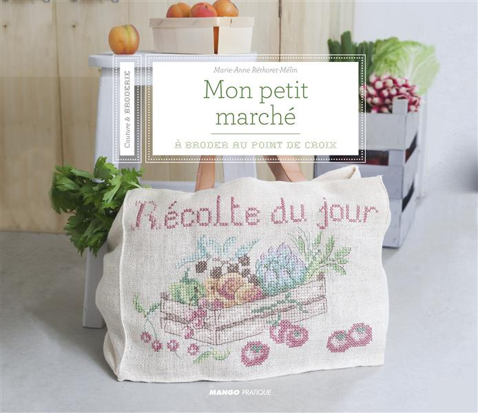 MON PETIT MARCHE - A BRODER AU POINT DE CROIX