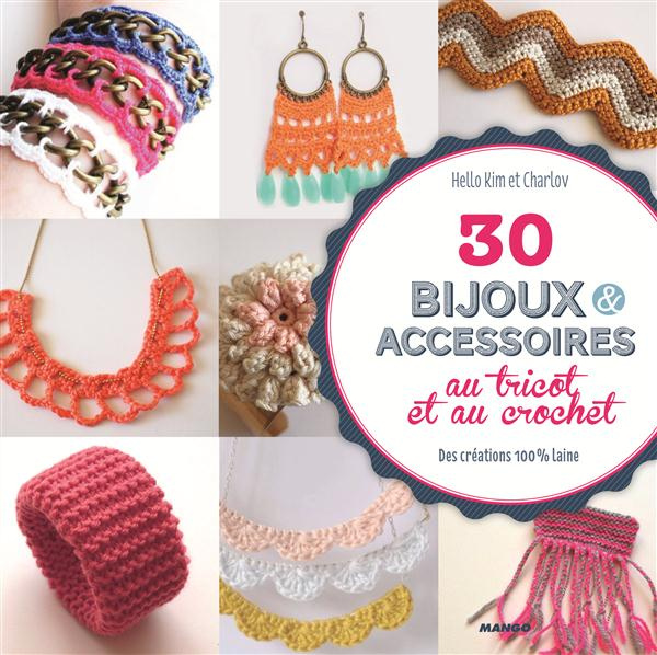 30 bijous & accessoires au tricot et au crochet