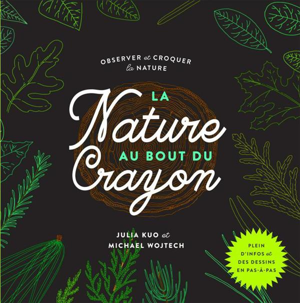 La nature au bout du crayon. Observer et croquer la nature