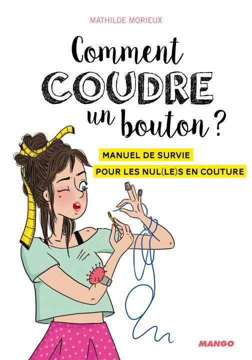 Comment coudre un bouton ? Manuel de survie pour les nul(le)s en couture