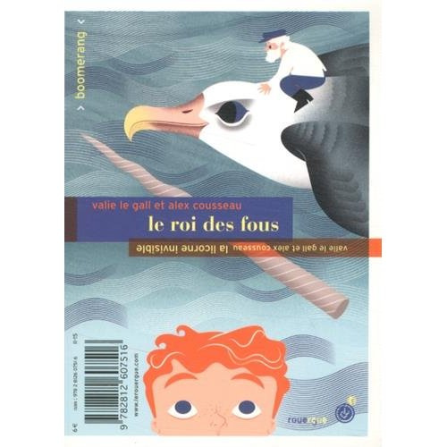 Le roi des fous ; La licorne invisible