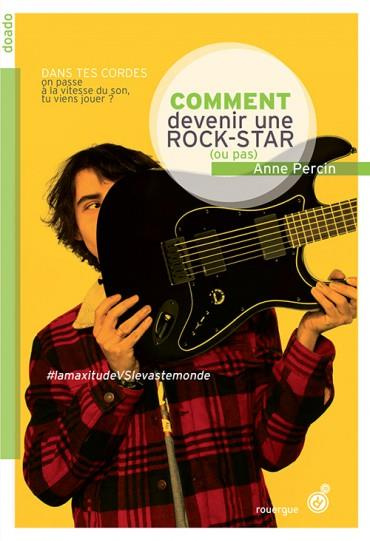 Comment devenir une rock star (ou pas)