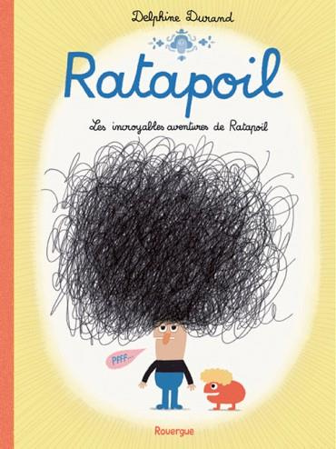 Ratapoil. Les incroyables aventures de Ratapoil