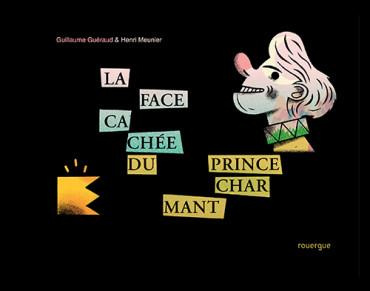 La face cachée du prince charmant