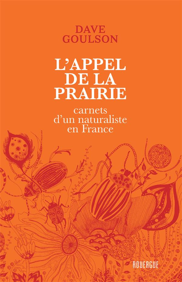 L'appel de la prairie. Carnets d'un naturaliste en France